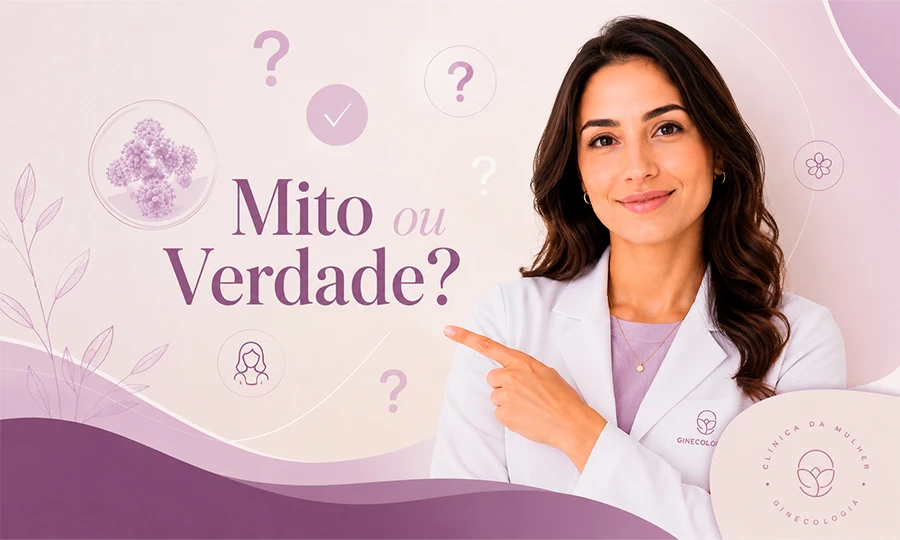 HPV: mitos e verdades que toda mulher precisa conhecer