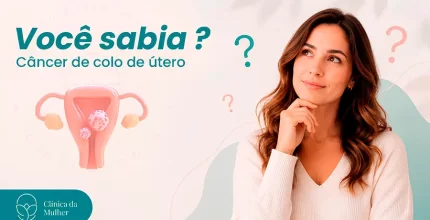 Você sabia que o câncer do colo do útero é um dos poucos tipos de câncer que podem ser evitados?