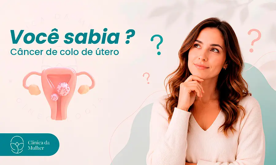 Você sabia que o câncer do colo do útero é um dos poucos tipos de câncer que podem ser evitados?